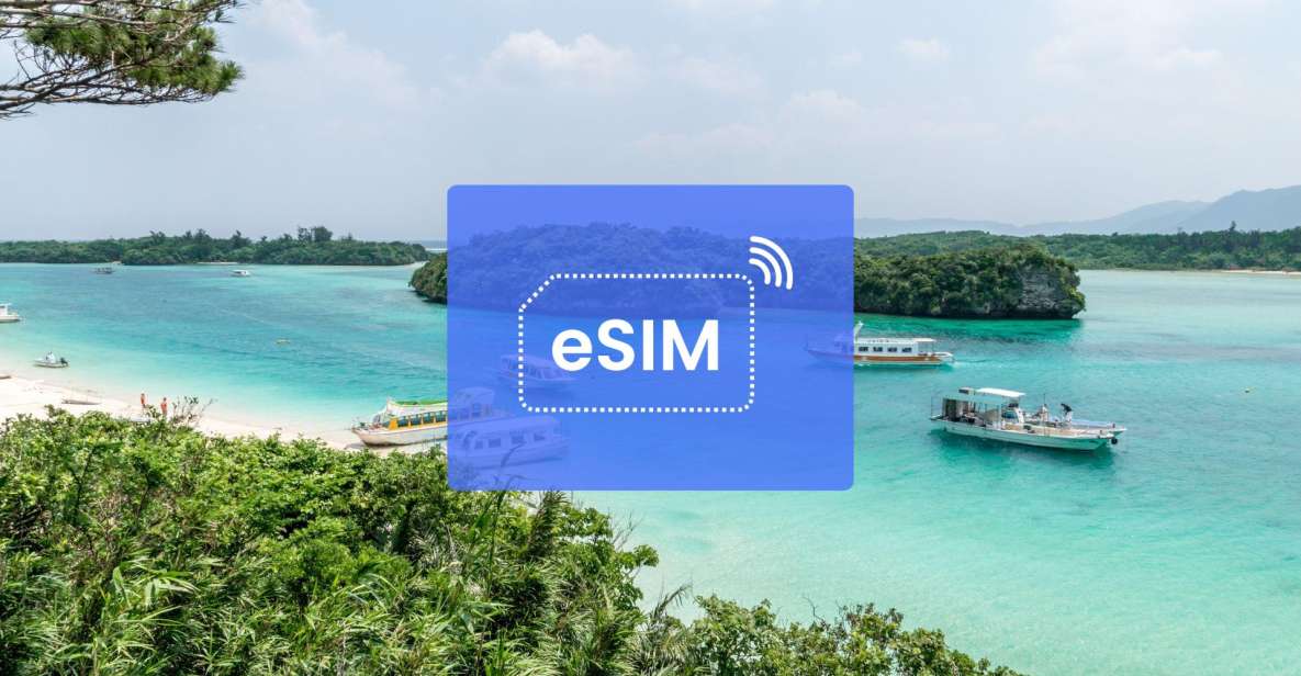 Okinawa: Japan/ Asia Esim Roaming Mobile Data Plan - How to Stay Connected With the Okinawa E-Sim