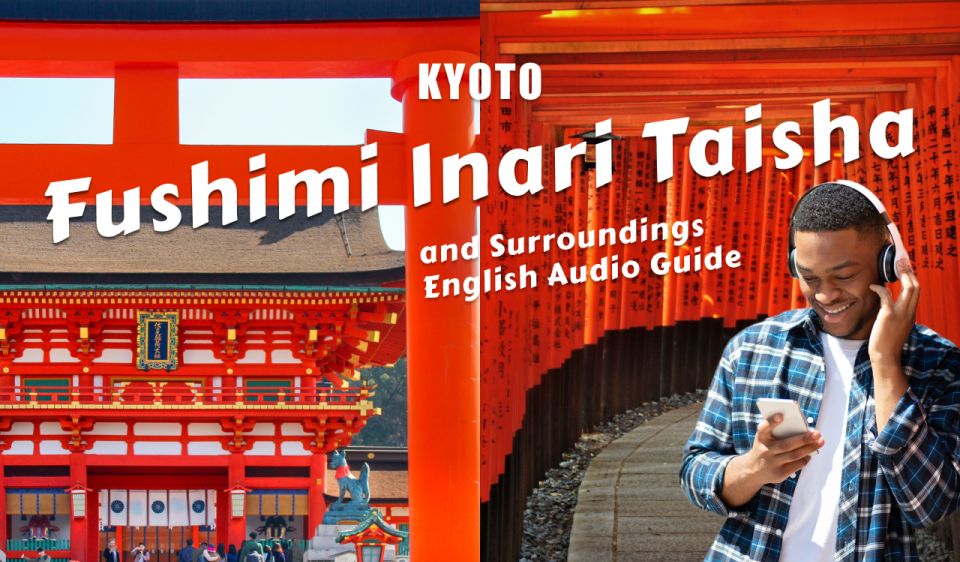 Kyoto: Audio Guide of Fushimi Inari Taisha and Surroundings - Cancellation and Reservation Policy